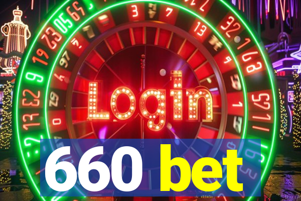 660 bet